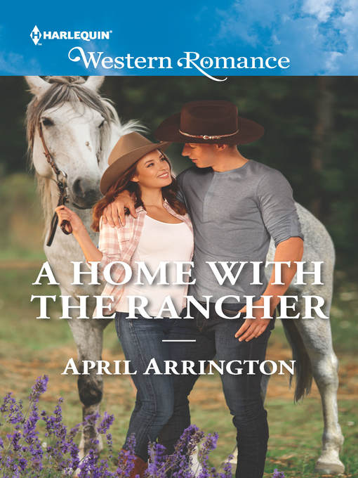 Title details for A Home with the Rancher by April Arrington - Available
